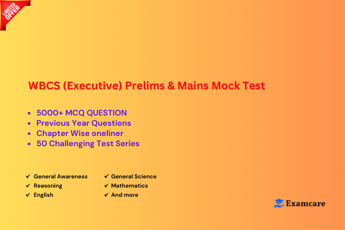 WBCS (Executive) Prelims & Mains Mock Test