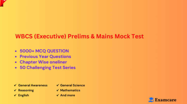 WBCS (Executive) Prelims & Mains Mock Test